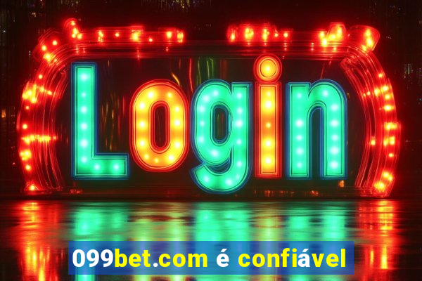 099bet.com é confiável